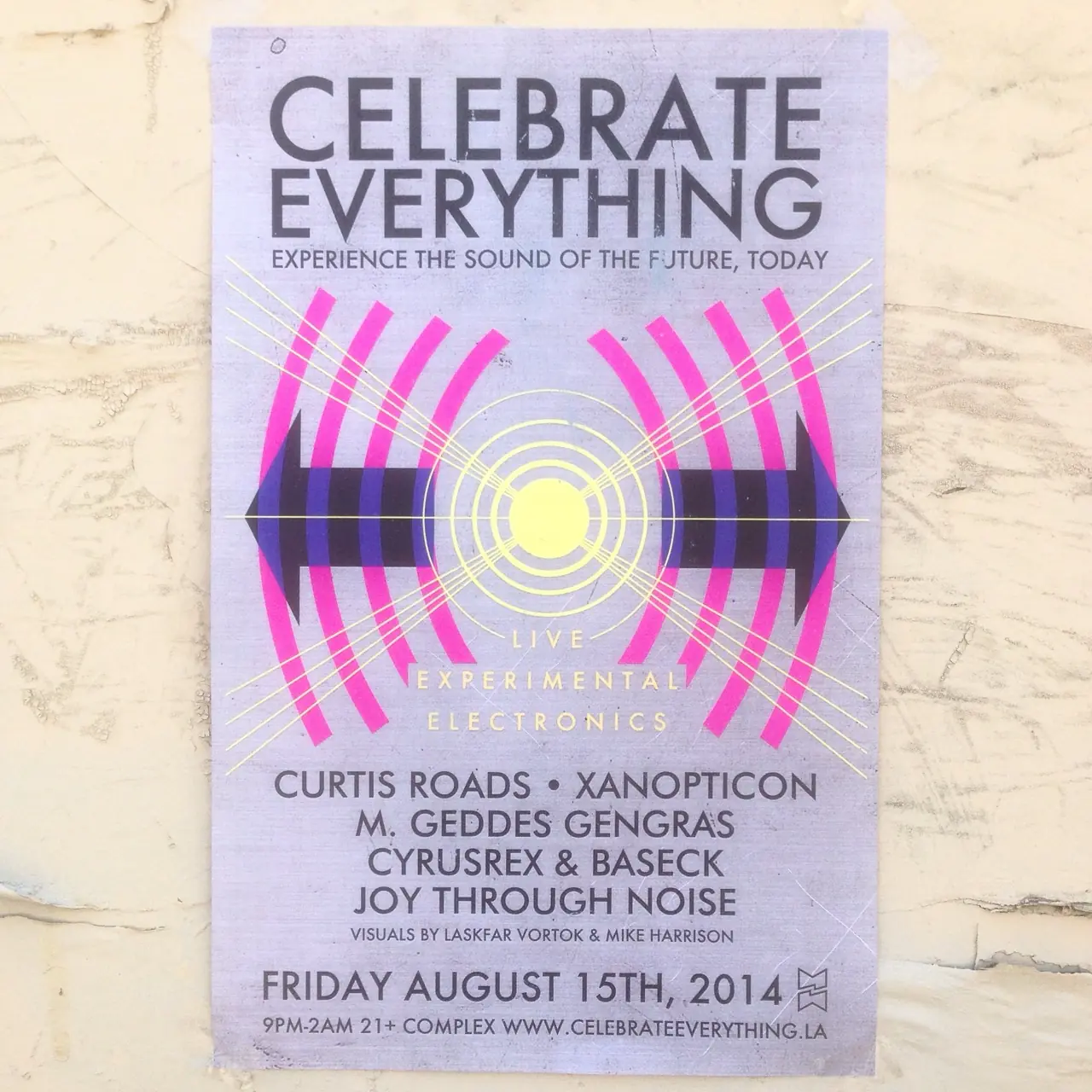 Poster: Celebrate Everything, live experimental electronics with Curtis Roads, Xanopticon, M. Geddes Gengras, Cyrusrex & Baseck and Joy Through Noise, 15 August 2014