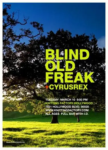 Flyer: Blind Old Freak + Cyrusrex, Tuesday March 10, 9 pm, Knitting Factory Hollywood, over a tree on a green hill