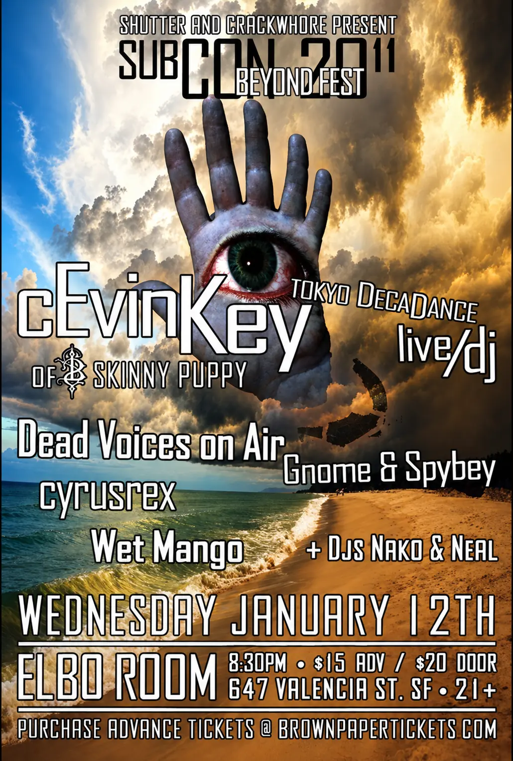 Poster: SubCon 2011 Beyond Fest with cEvin Key of Skinny Puppy (live/DJ), Dead Voices on Air, Gnome & Spybey, cyrusrex, Wet Mango and DJs Nako & Neal, Wednesday 12 January 2011, Elbo Room, 647 Valencia St., San Francisco